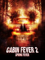 Cabin Fever 2 Spring Fever