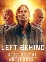 Left Behind Rise Of The Antichrist