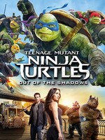 Teenage Mutant Ninja Turtles Out Of The Shadows