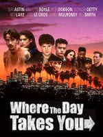 Where The Day Takes You
